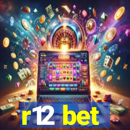 r12 bet