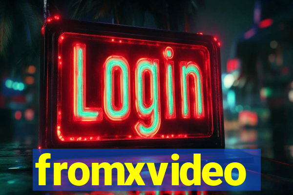 fromxvideo