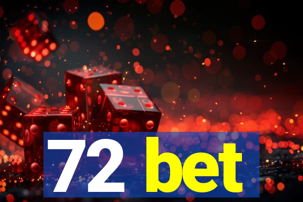 72 bet