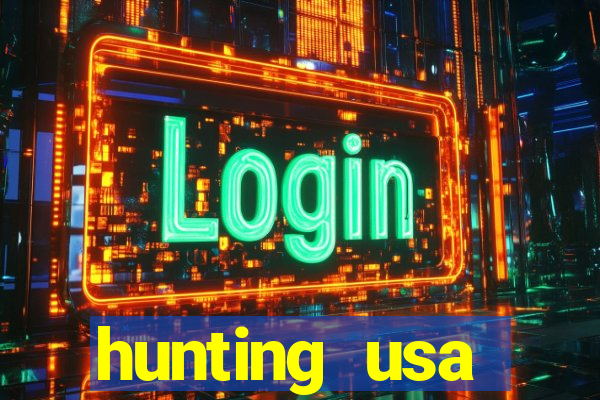 hunting usa dinheiro infinito