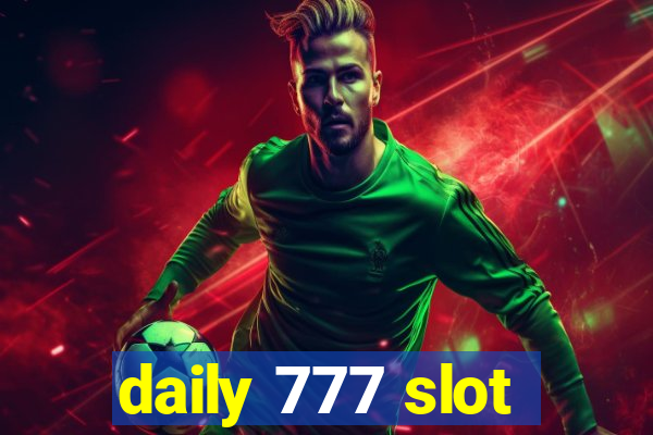 daily 777 slot