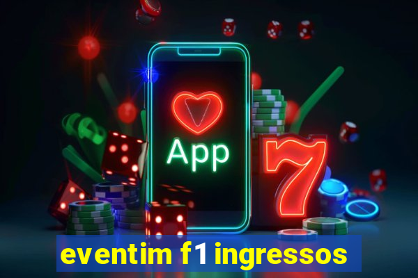 eventim f1 ingressos