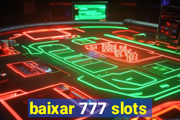 baixar 777 slots