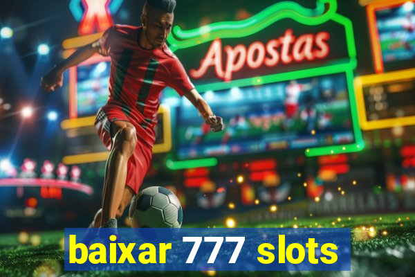 baixar 777 slots