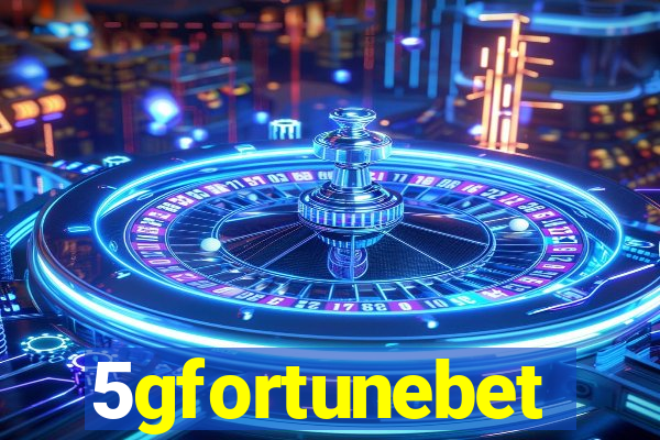 5gfortunebet