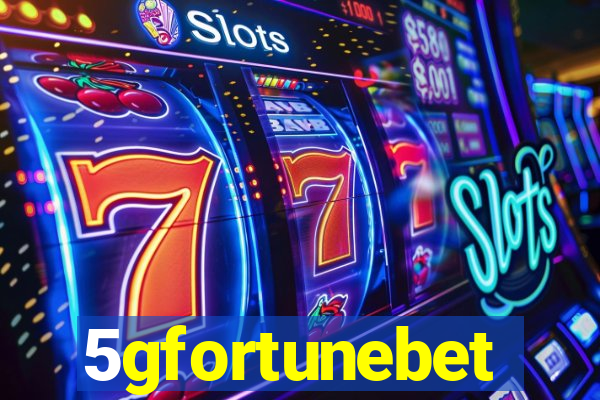 5gfortunebet