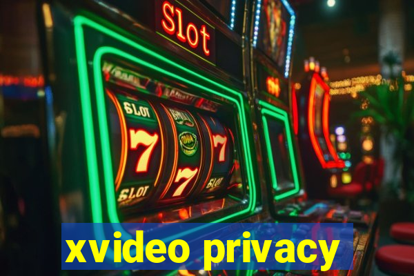 xvideo privacy