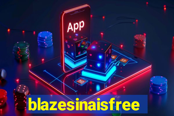 blazesinaisfree