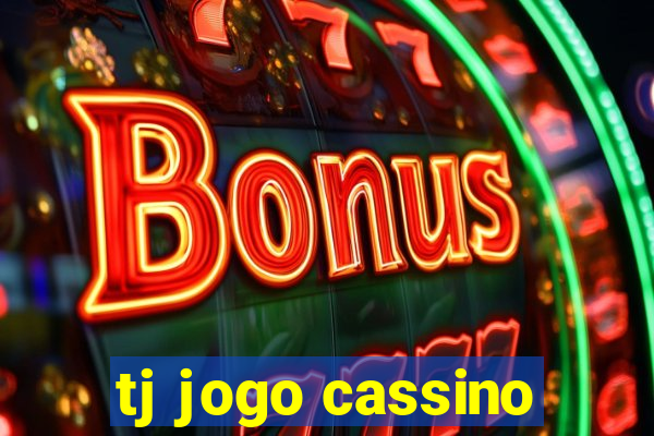 tj jogo cassino