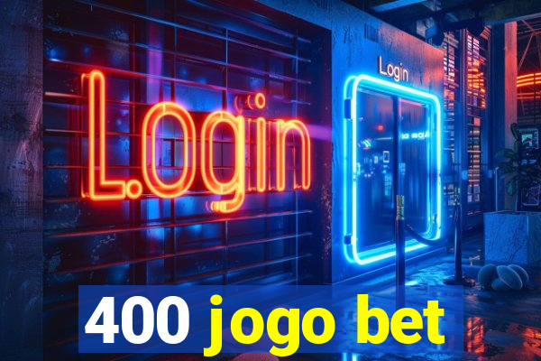 400 jogo bet