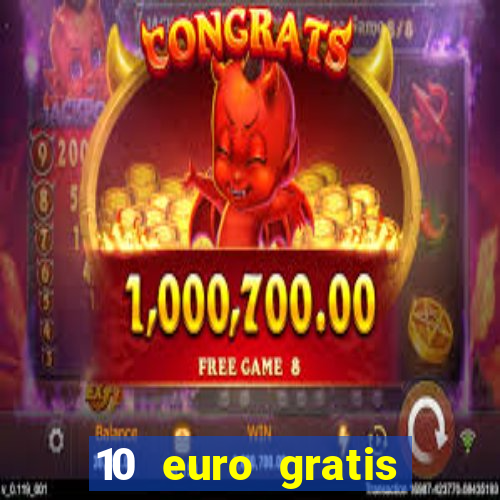 10 euro gratis casino geld