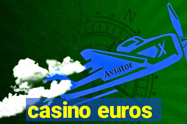 casino euros