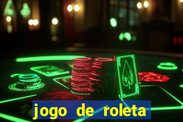 jogo de roleta online para ganhar dinheiro