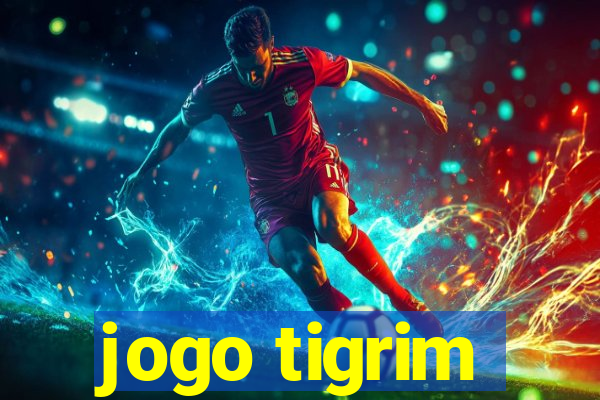 jogo tigrim