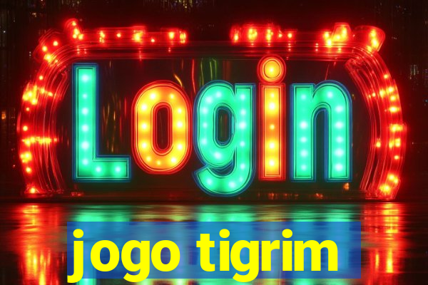 jogo tigrim