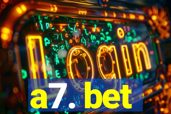 a7. bet