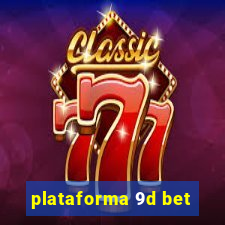 plataforma 9d bet