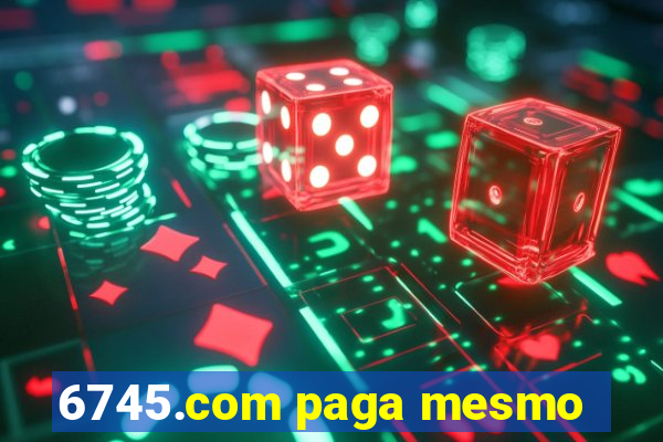 6745.com paga mesmo