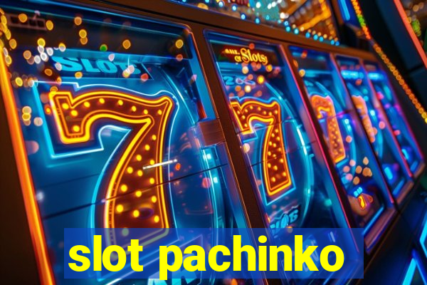 slot pachinko