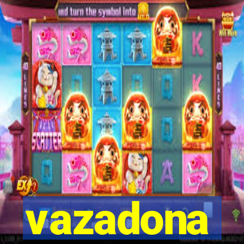 vazadona