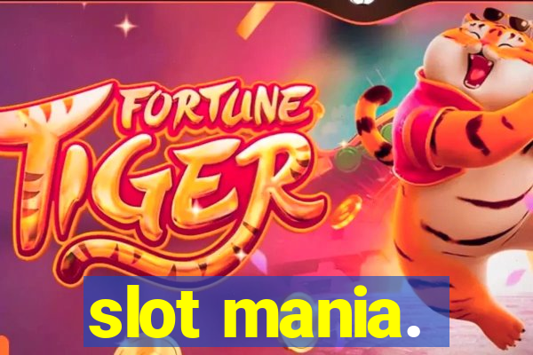 slot mania.