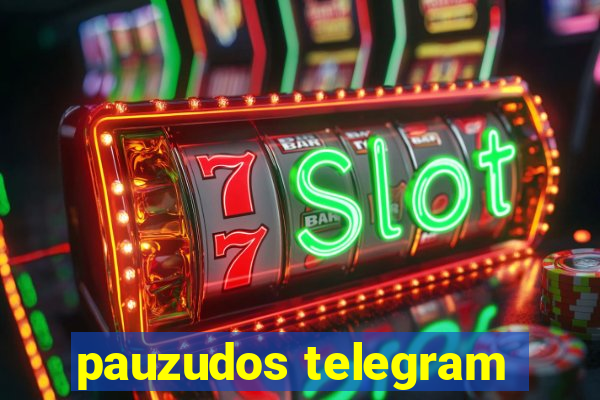 pauzudos telegram