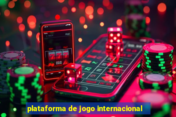 plataforma de jogo internacional