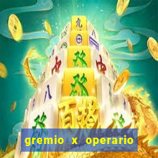 gremio x operario ao vivo