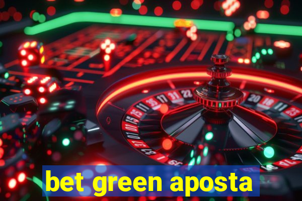 bet green aposta