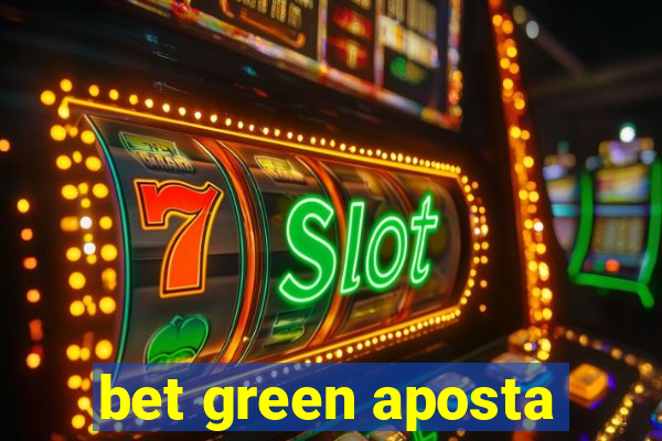 bet green aposta