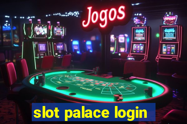 slot palace login