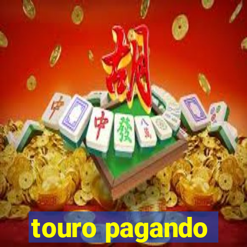 touro pagando