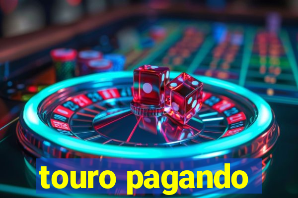 touro pagando