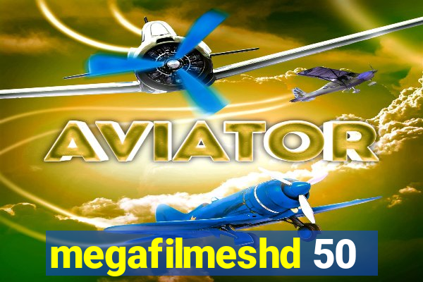 megafilmeshd 50