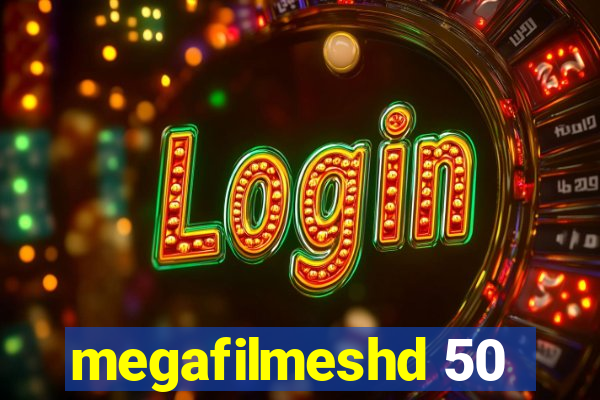 megafilmeshd 50