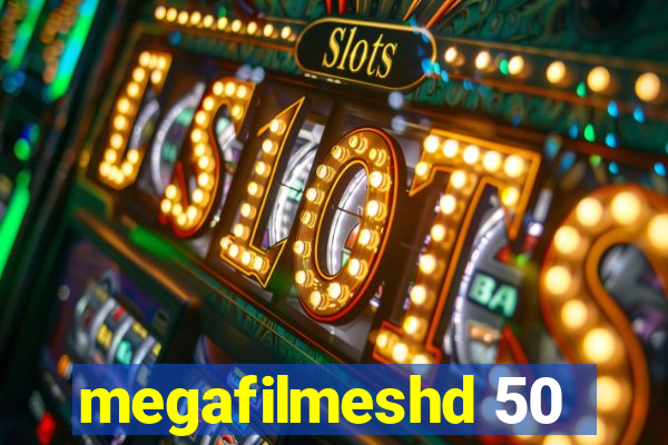 megafilmeshd 50