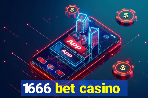 1666 bet casino