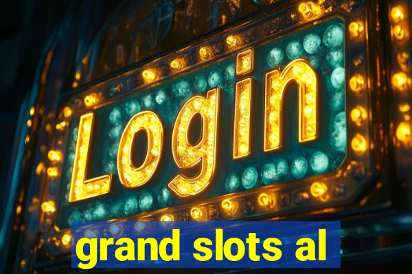 grand slots al