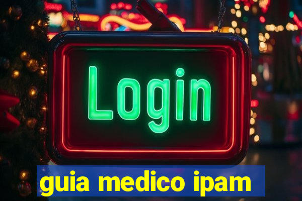 guia medico ipam