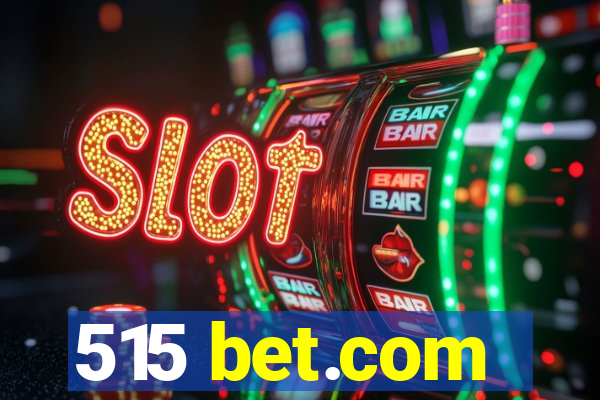 515 bet.com