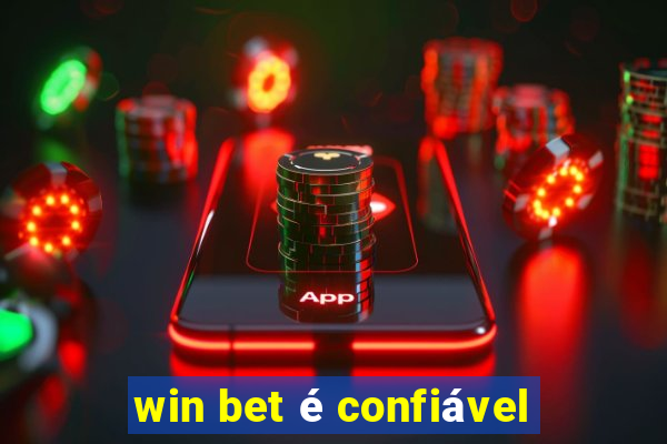 win bet é confiável