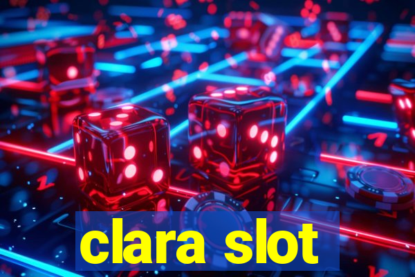 clara slot