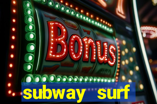 subway surf deposito 1 real