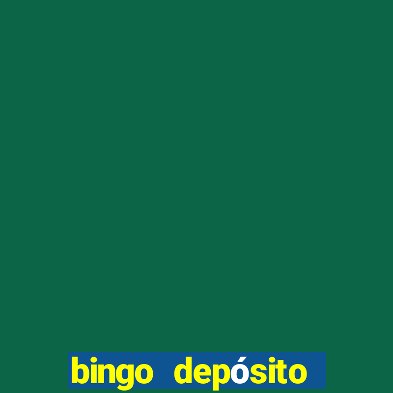 bingo depósito mínimo 5 euros