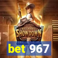 bet 967