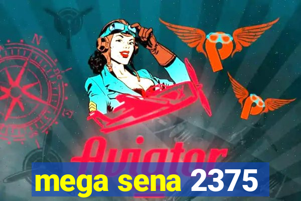 mega sena 2375