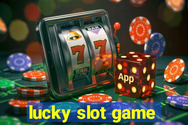 lucky slot game