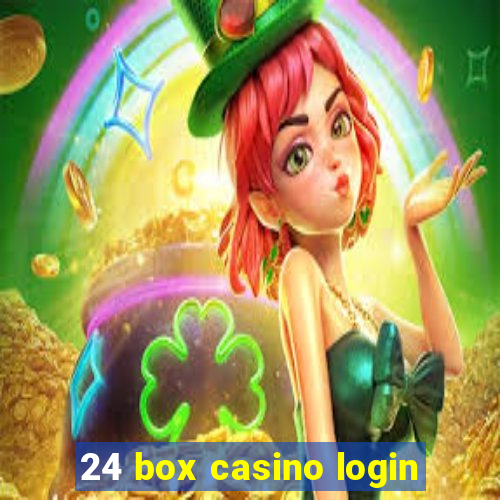 24 box casino login