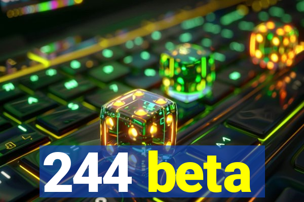 244 beta