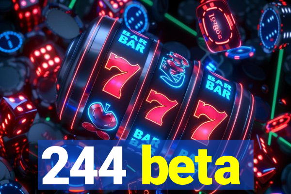 244 beta